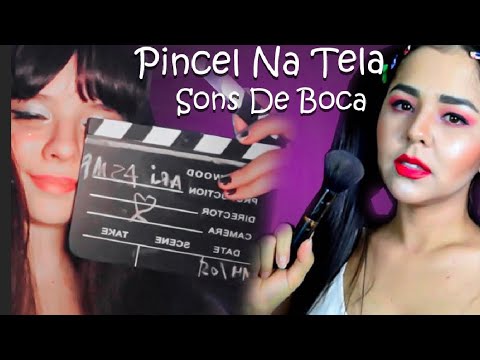 ASMR COLLAB BRAZILIAN ASMR PINCEL NA TELA SONS DE BOCA