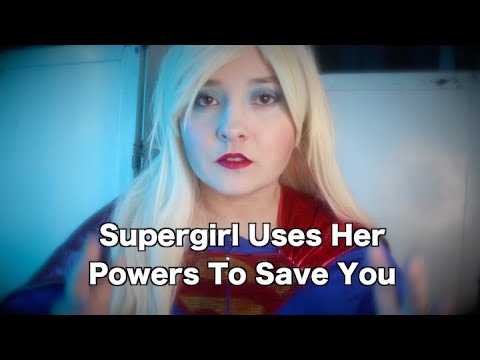 Supergirl Uses Her Powers To Save You Asmr Rp