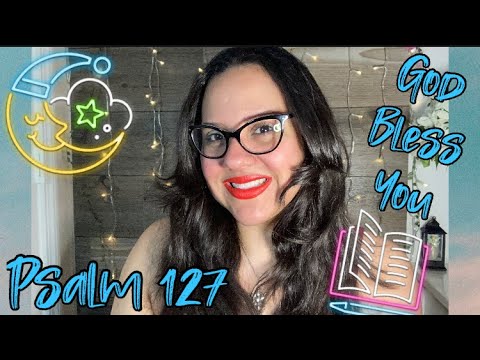 CHRISTIAN ASMR BIBLE READING WITH OMY PSALM 127 179