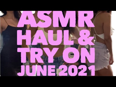 Asmr Haul Try On Clothing And More June Whispered