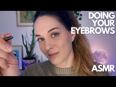 Asmr Doing Your Eyebrows Personal Attention Soft Spoken Whispering