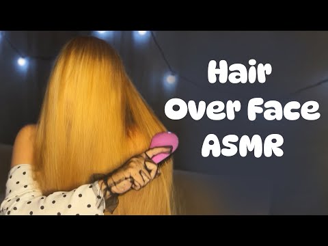 ASMR Long Hair Brushing Over Face ONLY No Talking