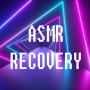 ASMR RECOVERY