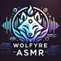 WolFyre ASMR.