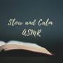 Slow and Calm ASMR
