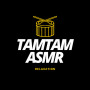 TAMTAM ASMR