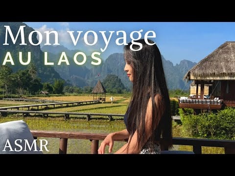Mon voyage au Laos 🇱🇦✈️🏞️ 1h de blabla en chuchotements | ASMR