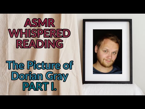 Whispered reading - The Picture of Dorian Gray PART I. (ASMR Slavic accent)