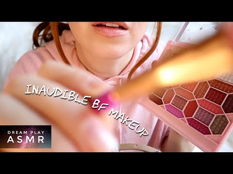 ★ASMR★ INAUDIBLE Makeup von bester Freundin | Dream Play ASMR