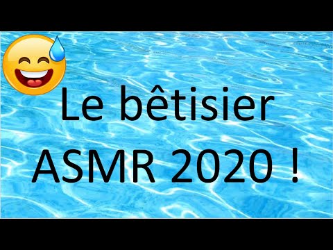 ASMR * Bêtisier !