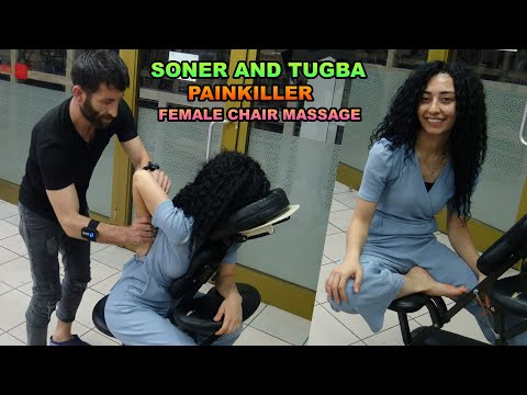 'SONER AND TUGBA'' PAINKILLER CHAIR MASSAGE &CRACK& asmr female back, elbow, arm, palm, neck massage