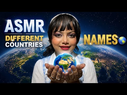 ASMR DIFFERENT COUNTRIES NAMES 🌍