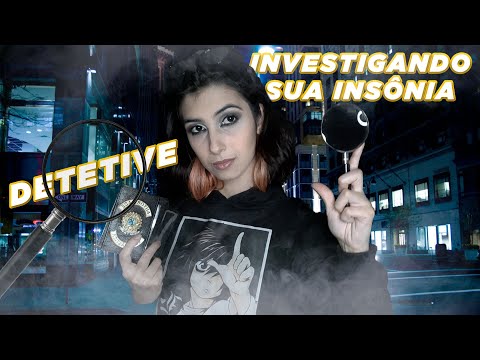 ASMR Roleplay Detetive investigando sua insônia