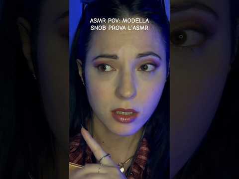 ASMR POV: MODELLA SNOB PROVA L’ASMR #asmr #asmrroleplay #asmrwhisper