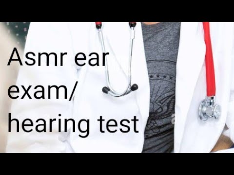 ASMR EAR EXAM/HEARING TEST