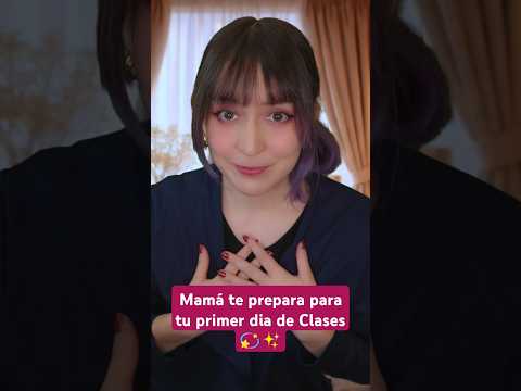 ⭐ASMR 🎒 Mamá te maquilla y te prepara para el primer día de clases 💄✨