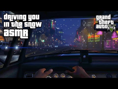 GTA ASMR ❄️ Driving You Home While It's Snowing ❄️ Ear to Ear Whispers