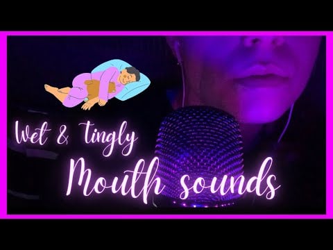 ASMR - WET & TINGLY MOUTH SOUNDS 🤤(CLOSE UP, ear to ear, SOFT mouth sounds, Tingles)