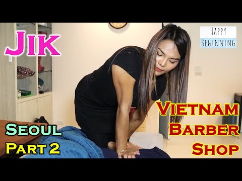 Vietnam Barber Shop Jik w/MUSIC - Seoul (Bangkok, Thailand) Part 2