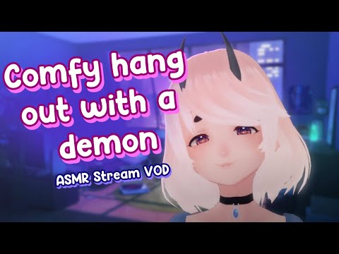 ASMR 3DIO | Comfy hang out with a demon (whispering, various triggers, massage) 🌊 | Stream VOD