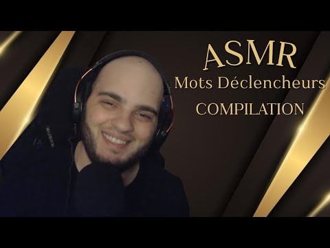 ASMR FR : 1h20 de MOTS DÉCLENCHEURS pour ton plus grand plaisir (compilation)