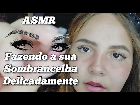 ASMR ROLEPLAY: FAZENDO A SUA SOBRANCELHA DELICADAMENTE ATÉ VOCÊ DORMIR 😴🥰