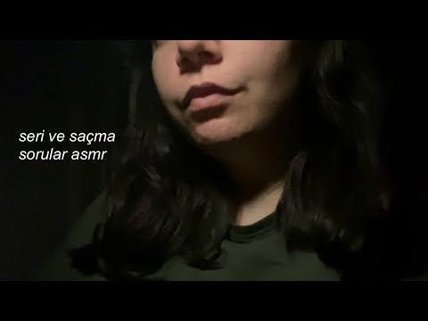 sana seri ve saçma sorular soruyorum 8 (türkçe asmr) soft spoken