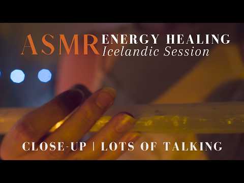 [ASMR] Orkuheilun og slökun (Lots of talking, Icelandic Energy Healing, Close-up)