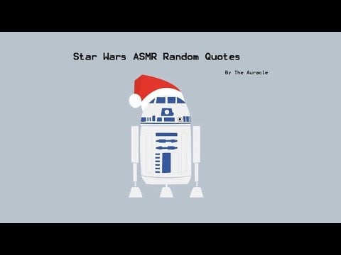 Star Wars [ASMR] ★ Random Quotes ★ [Whisper] [Softly Spoken] *contain no spoilers*