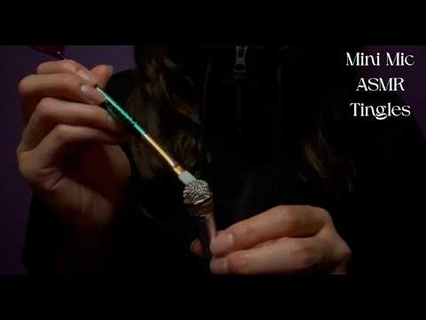 Gentle Mini Mic ASMR (gentle crinkles, tapping, scratching, mic brushing & whispering)