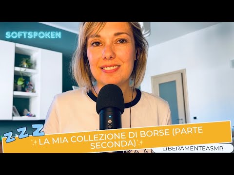 Asmr ita Softspoken ✨Le mie borse (parte seconda)✨ #showandtell