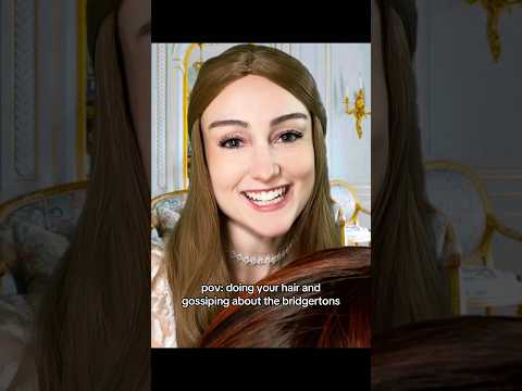 doing your hair and gossiping about the Bridgertons #asmr #bridgerton