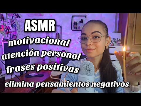 ASMR MOTIVACIONAL✨| Elimina pensamientos negativos | Atención personal | ASMR para dormir | Pandasmr