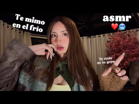ASMR SÚPER SUAVE ❄️ TE MIMO MUCHO en el FRÍO ❤️ POV: Estas con gripe 
