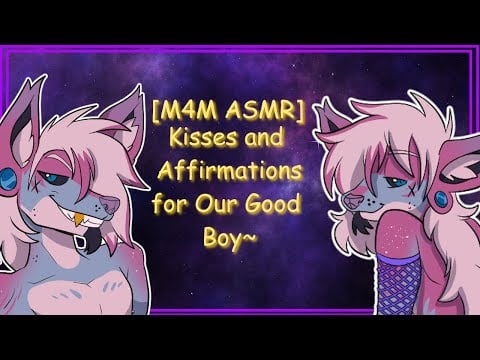 [M4M ASMR] Kisses and Affirmations for Our Good Boy~ [Affirmation|| Good Boy || Head Pets || Kisses]