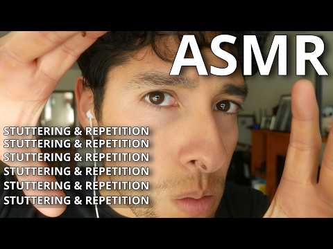 Repetition and Stuttering ASMR