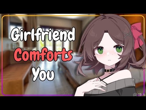 [F4A] "How can I help?" GF Distracts You From Your Pain [Comfort] [Cuddles]
