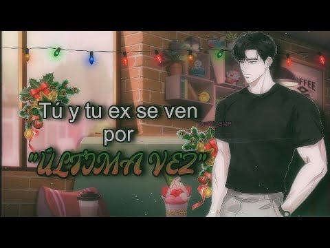 Tú y tu ex se ven por "última vez" / ROLEPLAY ASMR yaoi ♡