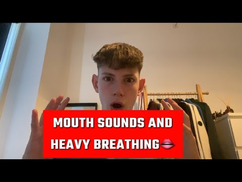 ASMR Mouth sounds and Heavy breathing