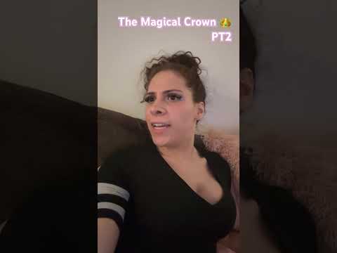 The Magical Crown 👑 PART 2