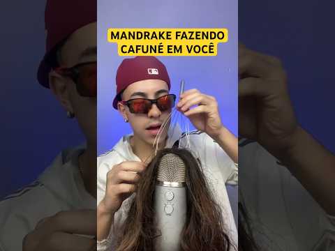 MANDRAKE FAZENDO CAFUNÉ EM VOCÊ DENOVO #asmr