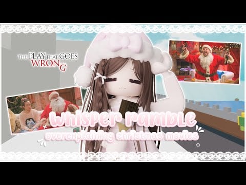 ꒰ roblox asmr 🌸꒱ overexplaining my favorite christmas play ♡ a tingly whisper ramble!