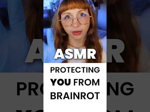 Protecting you from brainrot #asmr
