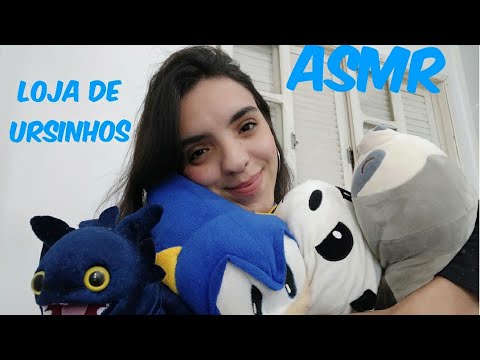 ASMR- LOJA DE URSINHOS
