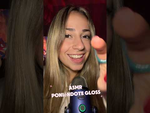 ASMR PONIÉNDOTE GLOSS💋 #asmr #relax #visualtingle #mouthwhisper #dormir