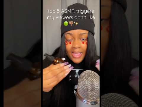 top 5 ASMR triggers my viewers don’t like 🤢👎🏽✨ #asmr #shorts #short