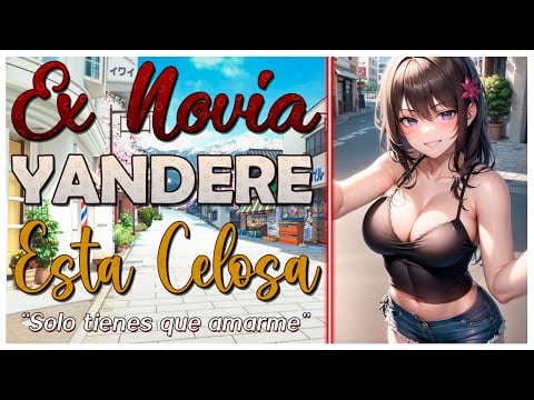 ASMR 🍒 Tu EX NOVIA YANDERE Está CELOSA - F4M - ASMR Roleplay - ESPAÑOL.