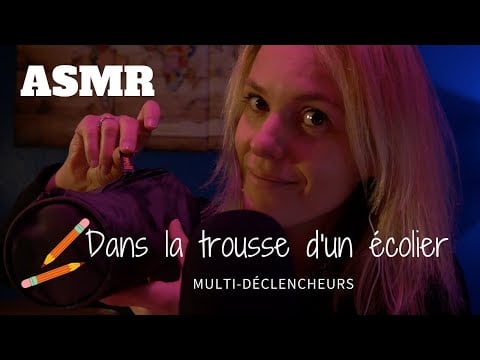 ASMR FR ✏️ Dans la trousse d'un écolier (frissons garantis avec multi-déclencheurs)