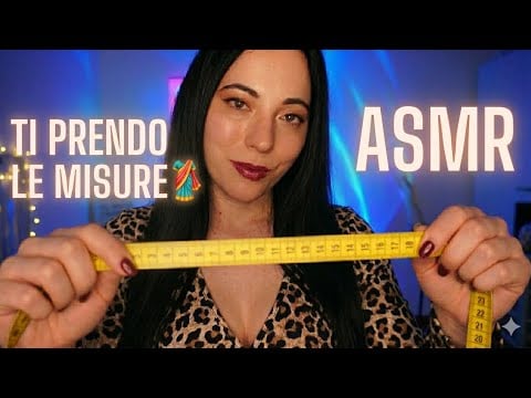 ASMR Ti prendo le misure per il tuo abito 👗 