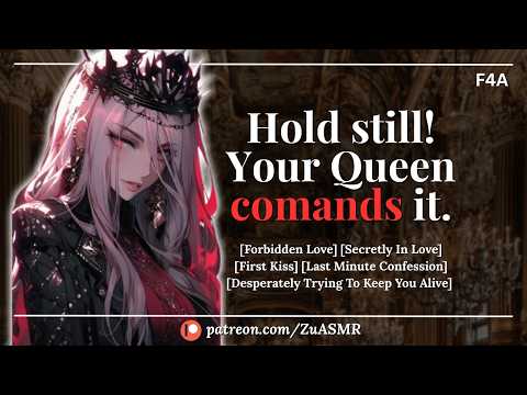 Queen Desperately Tries To Save You After Your Life’s Sacrifice For Her |F4A| Forbidden| Kiss| ASMR